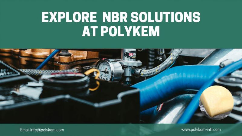 Wofür wird Nitril Butadiene Gummi verwendet? Entdecken Sie Ihre NBR -Lösungen bei Polykem!